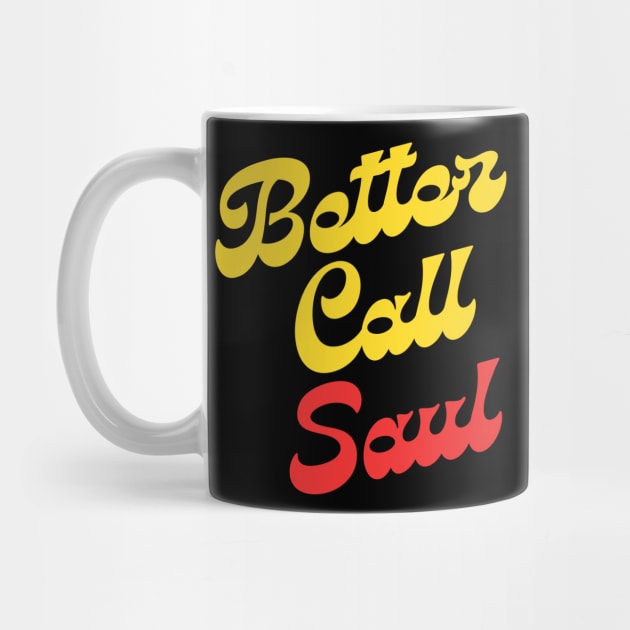 Better Call Saul by Bella Designs